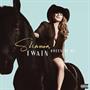 Shania Twain - Queen Of Me [Explicit Content]